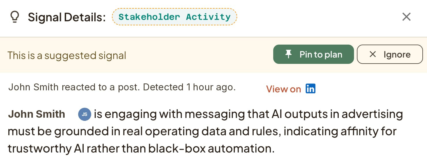 A Stakeholder Activity signal in Kandir: John Smith reacted to a post, detected 1 hour ago, with a link to view it on LinkedIn and an explanation that he is engaging with messaging that AI outputs in advertising must be grounded in real operating data and rules — indicating affinity for trustworthy AI over black-box automation.
